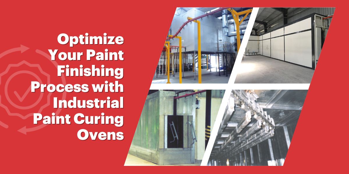 Optimize Paint Finishing Process with Industrial Paint Curing Ovens