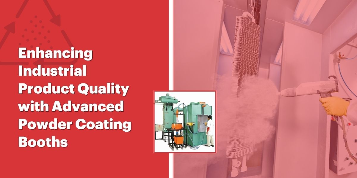 Advanced Powder Coating Booths Enhance Product Quality