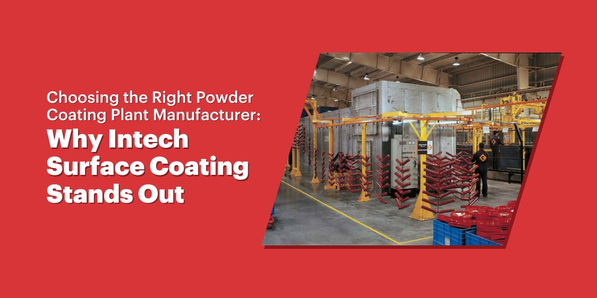 Powder Coating Plant Manufacturer: Discover Intech is Top Choice